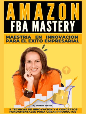 amazon fba mastery, innovacion para el exito, marissa zanaka, Marketing Digital, Marketing online, negocio, emprendimiento, amazon, amazon fba