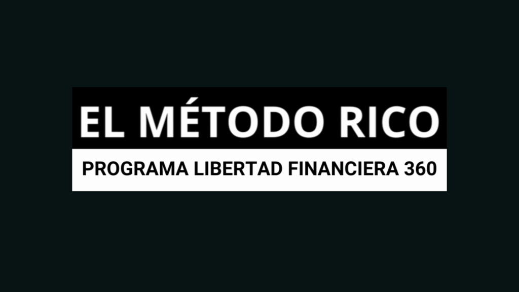 Programa Libertad Financiera 360, libertad financiera 360, el método rico, richard garcia, diego garcia, hermanos garcia, libertad financiera 360 opiniones, metodo rico opiniones, precio metodo rico, precio libertad financiera 360